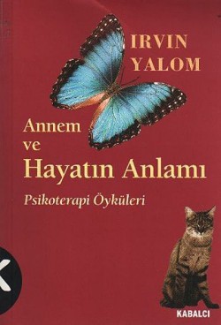 Annem Ve Hayatın Anlamı Annem Ve Hayatın Anlamı