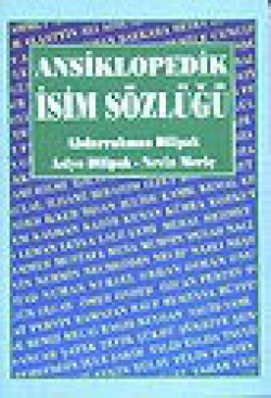 Ansiklopedik İsim Sözlüğü Ansiklopedik İsim Sözlüğü
