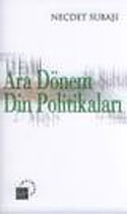 Ara Dönem Din Politikaları Ara Dönem Din Politikaları
