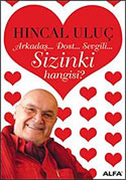 Arkadaş Dost Sevgili Sizinki Hangisi? Arkadaş Dost Sevgili Sizinki Hangisi?