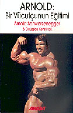 Arnold:Bir Vücutçunun Eğitimi Arnold:Bir Vücutçunun Eğitimi