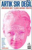 Artık Sır Değil Amerikan Gizli Telgraflarında Türkiye