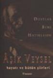 Aşık Veysel Dostlar Beni Hatırlasın