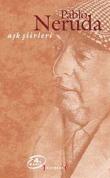 Aşk Şiirleri / Pablo Neruda