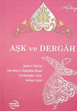 Aşk ve Dergah Aşk ve Dergah