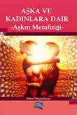 Aşka ve Kadınlara Dair Aşkın Metafiziği