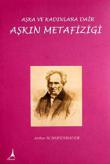 Aşkın Metafiziği Aşka ve Kadınlara Dair