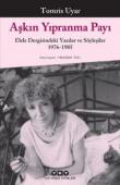 Aşkın Yıpranma Payı Elele Dergisindeki Yazılar ve Söyleşiler 1976-1985