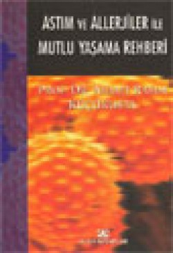 Astım ve Allerjiler İle Mutlu Yaşama Rehberi Astım ve Allerjiler İle Mutlu Yaşama Rehberi