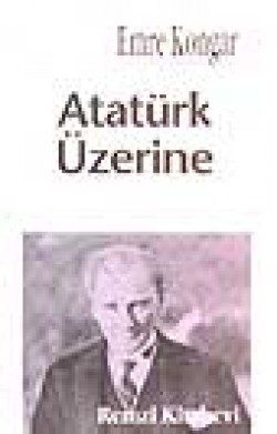 Atatürk Üzerine Atatürk Üzerine
