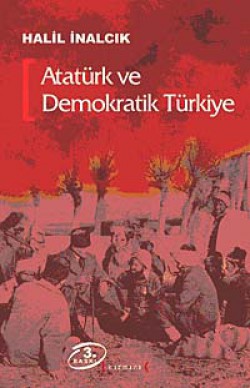 Atatürk ve Demokratik Türkiye Atatürk ve Demokratik Türkiye