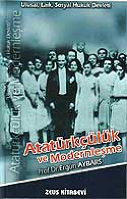 Atatürkçülük ve Modernleşme Atatürkçülük ve Modernleşme