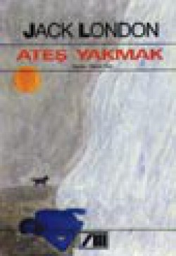 Ateş Yakmak Ateş Yakmak