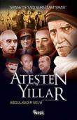Ateşten Yıllar Siyasette Said Nursi Tartışması