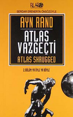 Atlas Vazgeçti / 2 Ya Öyle Ya Böyle Atlas Vazgeçti / 2 Ya Öyle Ya Böyle