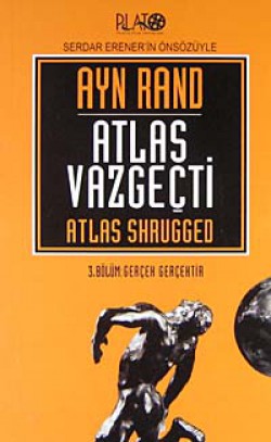 Atlas Vazgeçti / 3 Gerçek Gerçektir Atlas Vazgeçti / 3 Gerçek Gerçektir