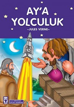Ay'a Yolculuk / Çocuk Klasikleri Ay'a Yolculuk / Çocuk Klasikleri