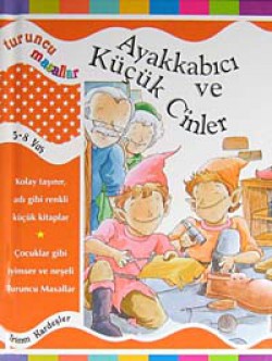 Ayakkabıcı ve Küçük Cinler/ Turuncu Masallar Ayakkabıcı ve Küçük Cinler/ Turuncu Masallar