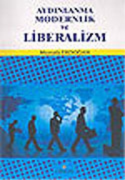 Aydınlanma Modernlik ve Liberalizm Aydınlanma Modernlik ve Liberalizm