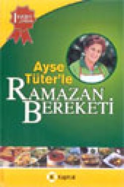 Ayşe Tüter'le Ramazan Bereketi Ayşe Tüter'le Ramazan Bereketi
