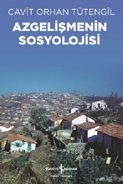 Azgelişmenin Sosyolojisi Azgelişmenin Sosyolojisi