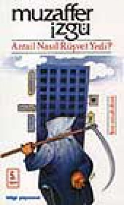 Azrail Nasıl Rüşvet Yedi? Azrail Nasıl Rüşvet Yedi?