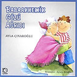 Babaannemin Gözü Ağrıdı Babaannemin Gözü Ağrıdı