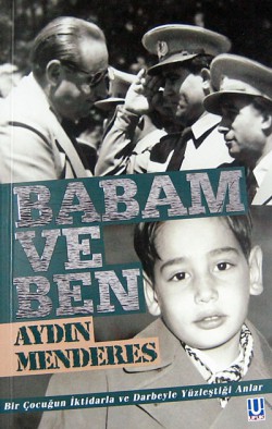 Babam ve Ben Bir Çocuğun İktidarla ve Darbeyle Yüzleştiği Anlar Babam ve Ben Bir Çocuğun İktidarla ve Darbeyle Yü