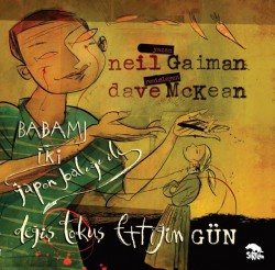 Babamı İki Japon Balığı ile Değiş Tokuş Ettiğim Gün Babamı İki Japon Balığı ile Değiş Tokuş Ettiğim Gü