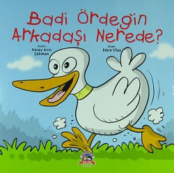 Badi Ördeğin Arkadaşı Nerede? Badi Ördeğin Arkadaşı Nerede?