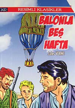 Balonla Beş Hafta / Resimli Klasikler Balonla Beş Hafta / Resimli Klasikler