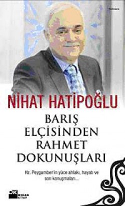 Barış Elçisinden Rahmet Dokunuşları Barış Elçisinden Rahmet Dokunuşları