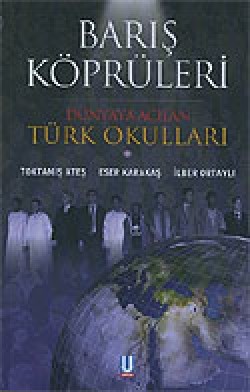 Barış Köprüleri/Dünyaya Açılan Türk Okulları (cilt