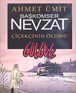 Başkomser Nevzat - Çiçekçinin Ölümü / Gülgeç Başkomser Nevzat - Çiçekçinin Ölümü / Gülgeç