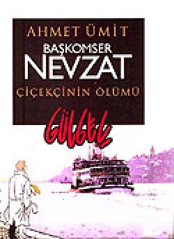 Başkomser Nevzat Çiçekçinin Ölümü Başkomser Nevzat Çiçekçinin Ölümü
