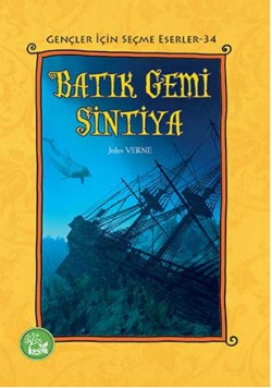 Batık Gemi Sintiya / Gençler İçin Seçme Eserler 34 Batık Gemi Sintiya / Gençler İçin Seçme Eserler 34