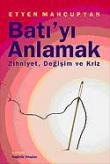 Batı'yı Anlamak Zihniyet, Değişim ve Kriz