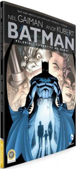 Batman - Pelerinli Süvariye Ne Oldu? Batman - Pelerinli Süvariye Ne Oldu?