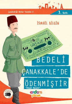 Bedeli Çanakkale'de Ödenmiştir Mehmet Muzaffer / Çanakkale'nin Kahramanları -10 Bedeli Çanakkale'de Ödenmiştir Mehmet Muzaffer / Ç