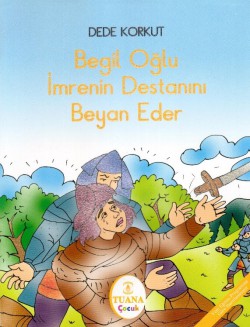 Begil Oğlu İmrenin Destanını Beyan Eder Begil Oğlu İmrenin Destanını Beyan Eder