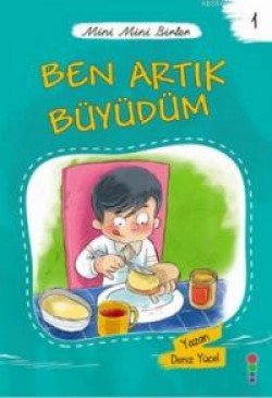 Ben Artık Büyüdüm / Mini Mini Birler 1 Ben Artık Büyüdüm / Mini Mini Birler 1