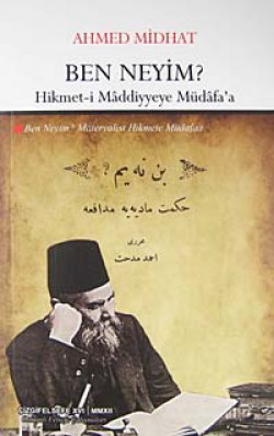 Ben Neyim? Hikmet-i Maddiyyeye Müdafa'a Ben Neyim? Hikmet-i Maddiyyeye Müdafa'a