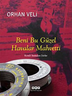 Beni Bu Güzel Havalar Mahvetti Kendi Sesinden Şiirler Beni Bu Güzel Havalar Mahvetti Kendi Sesinden Şii