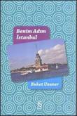 Benim Adım İstanbul (Renkli Resimli Ciltli)