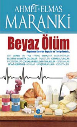 Beyaz Ölüm Hayatımızı Karartan Beyazlar ve Tavsiyeler Beyaz Ölüm Hayatımızı Karartan Beyazlar ve Tavsiy