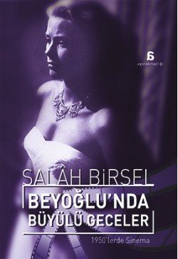 Beyoğlu’nda Büyülü Geceler 1950’lerde Sinema Beyoğlu’nda Büyülü Geceler 1950’lerde Sinema