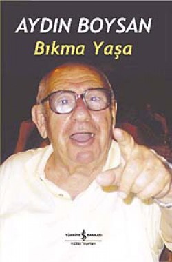 Bıkma Yaşa Bıkma Yaşa