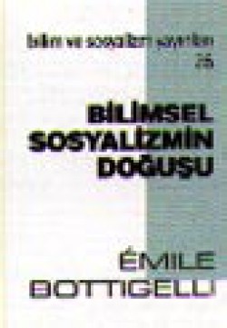 Bilimsel Sosyalizmin Doğuşu Bilimsel Sosyalizmin Doğuşu