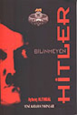 Bilinmeyen Hitler Bilinmeyen Hitler