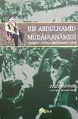 Bir Abdülhamid Müdafaanamesi Hatırat-ı Sultan Abdülhamid-i Sani